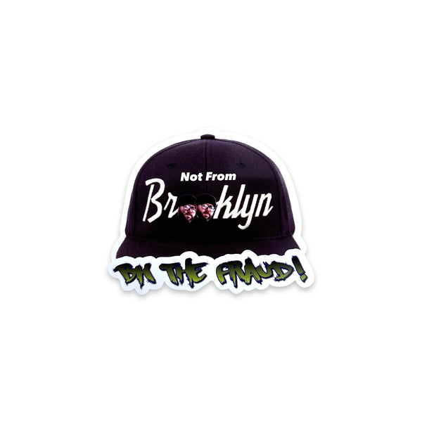 Not From Brooklyn  (Sticker)